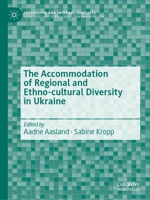 cover image of The Accommodation of Regional and Ethno-cultural Diversity in Ukraine
